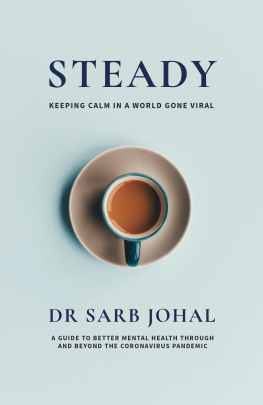 Sarb Johal - Steady: A Guide to Better Mental Health Through and Beyond the Coronavirus Pandemic