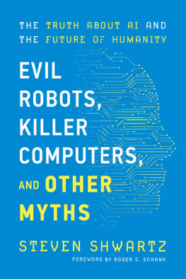 Steven Shwartz - Evil Robots, Killer Computers, and Other Myths