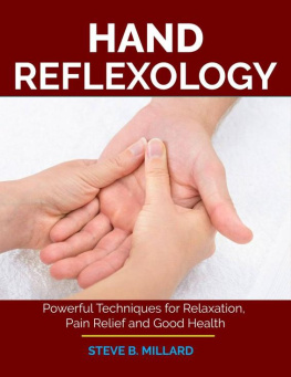 Millard HAND REFLEXOLOGY: Powerful Techniques for Relaxation, Pain Relief and Good Health