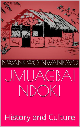 Nwankwo Nwankwo UMUAGBAI-NDOKI: History and Culture