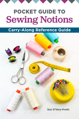 Sue OVery-Pruitt Pocket Guide to Sewing Notions