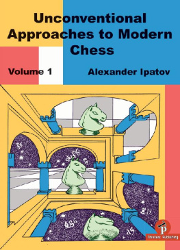 Alexander Ipatov - Unconventional Approaches in Modern Chess