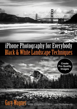 Gary Wagner - Black & White Landscape Techniques: iphone