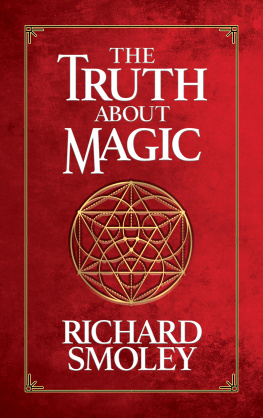 Richard Smoley - The Truth About Magic