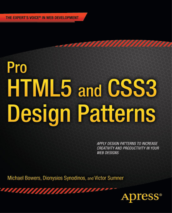 Pro HTML5 and CSS3 Design Patterns Copyright 2011 by Michael Bowers - photo 1