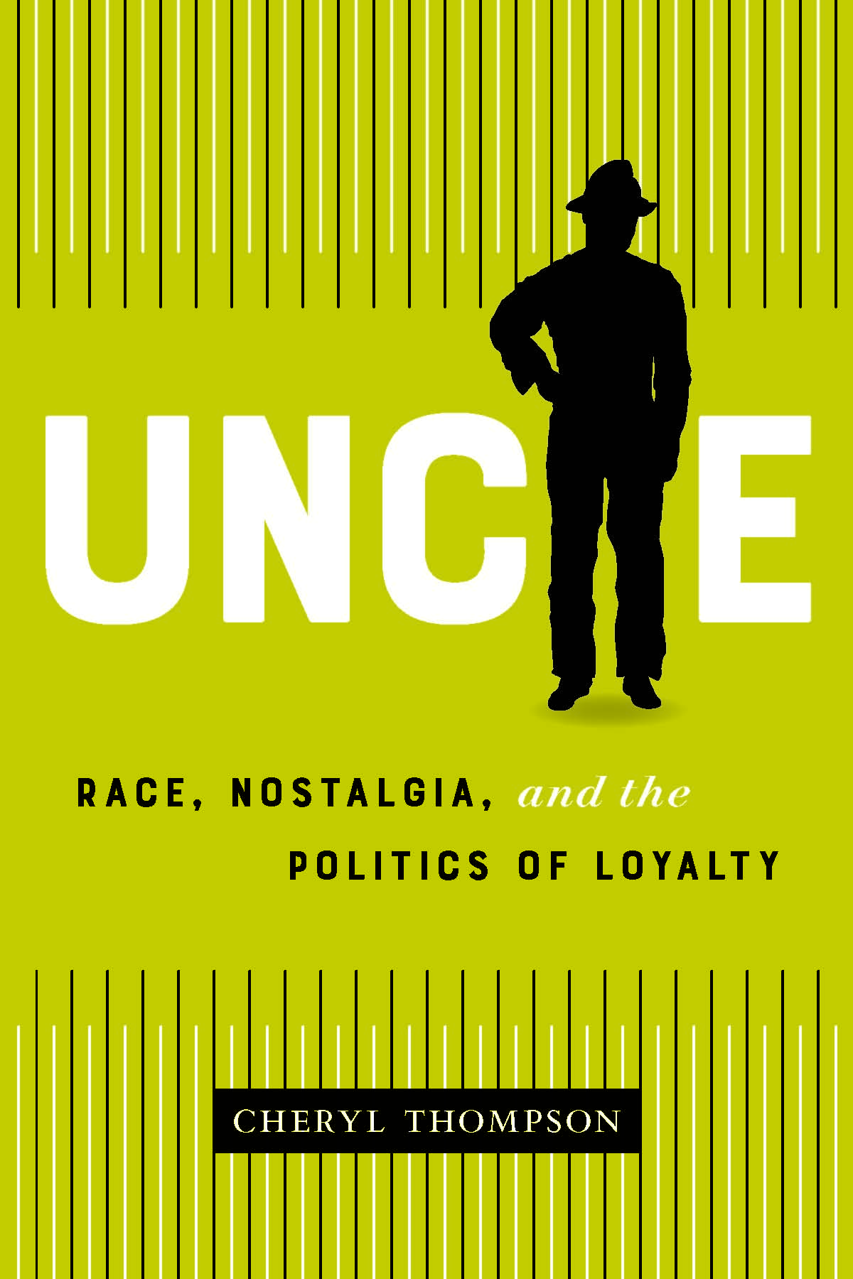 UNCLE RACE NOSTALGIA and the POLITICS OF LOYALTY CHERYL THOMPSON COACH - photo 1