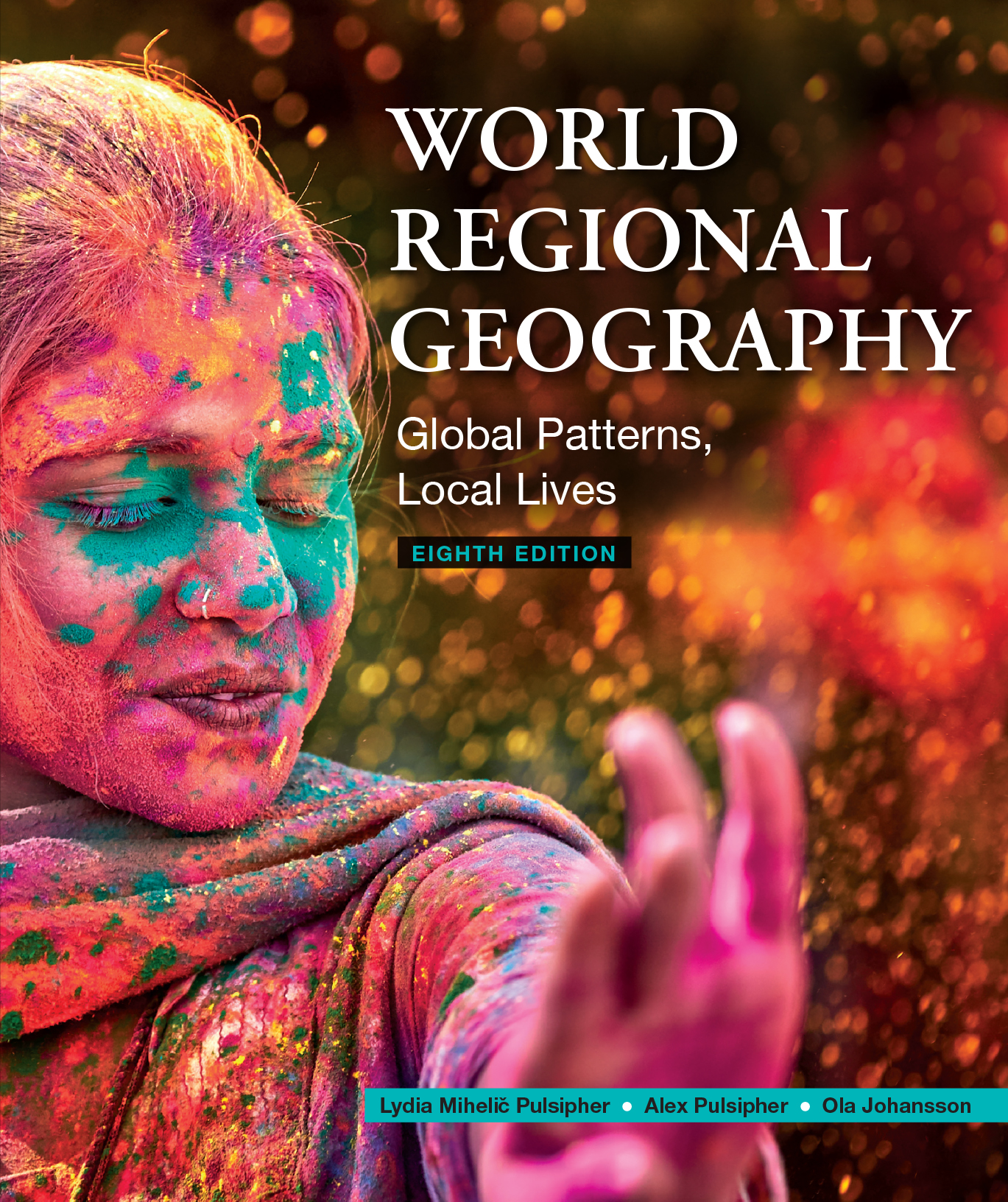 World Regional Geography Global Patterns Local Lives 8th EDITION - photo 1