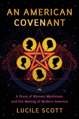 Lucile Scott - An American Covenant: A Story of Women, Mysticism, and the Making of Modern America