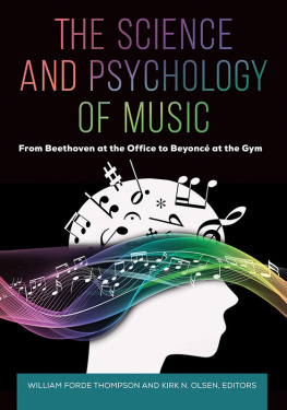 Thompson William Forde The Science and Psychology of Music: from Beethoven at the Office to Beyoncé at the Gym