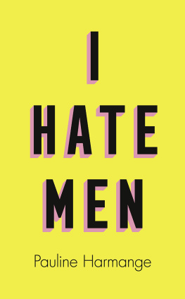 Pauline Harmange - I Hate Men