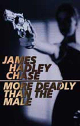 James Hadley Chase More Deadly Than the Male