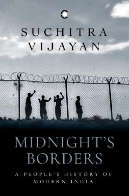 Suchitra Vijayan - Midnights Borders: A Peoples History of Modern India