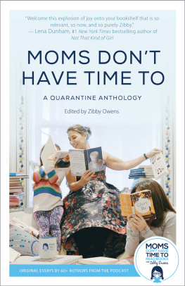 Zibby Owens - Moms Dont Have Time To