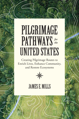 James E. Mills - Pilgrimage Pathways for the United States