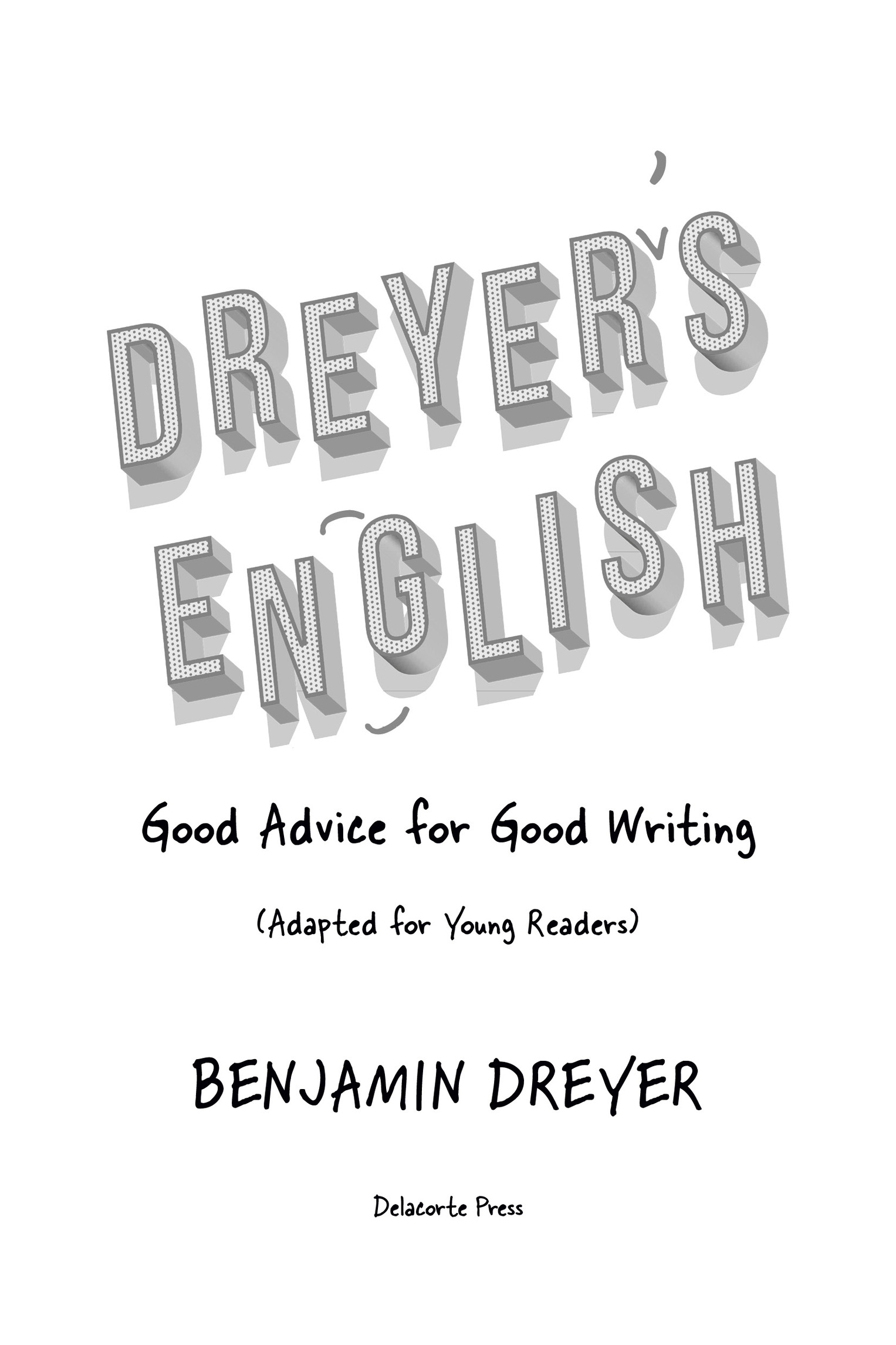 Text copyright 2021 by Benjamin Dreyer All rights reserved Published in the - photo 2