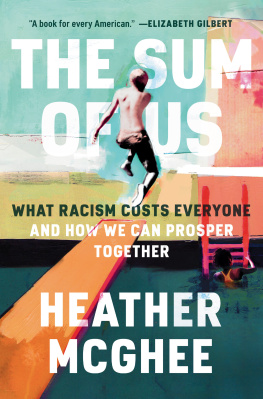 Heather McGhee The Sum of Us: What Racism Costs Everyone and How We Can Prosper Together