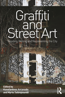 Konstantinos Avramidis - Graffiti and Street Art: Reading, Writing and Representing the City