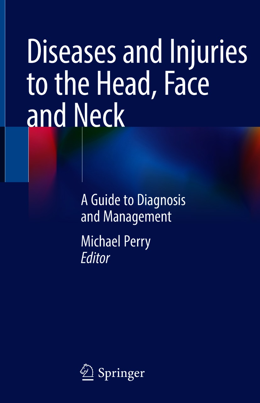 Book cover of Diseases and Injuries to the Head Face and Neck Editor - photo 1