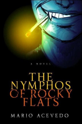 Mario Acevedo - The Nymphos of Rocky Flats (Felix Gomez, Book 1)