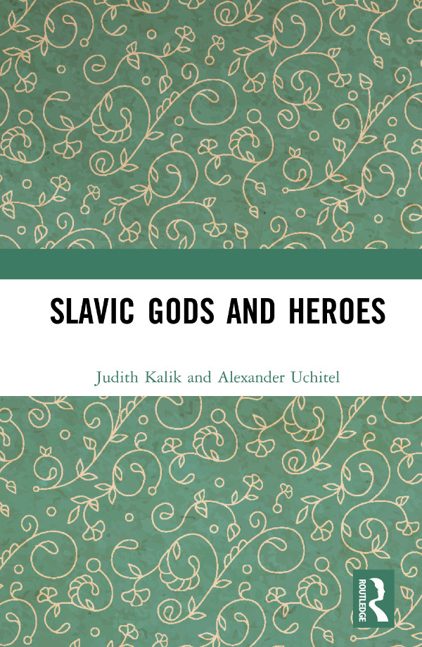 Slavic Gods and Heroes This book offers a radical reinterpretation of the - photo 1