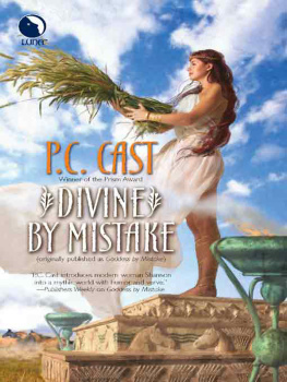 P. C. Cast Divine By Mistake