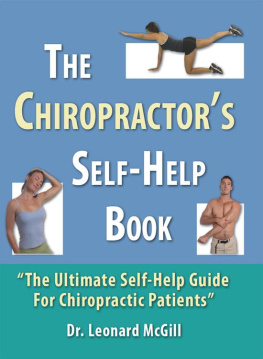 Leonard McGill The Chiropractors Self-Help Book: The Ultimate Self-Help Guide for Chiropractic Patients