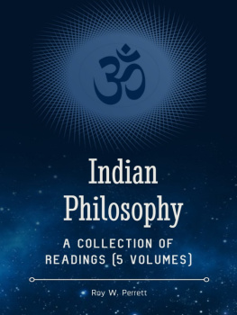 Roy W. Perrett - Indian Philosophy: A Collection of Readings (5 Volumes)