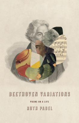 Ruth Padel - Beethoven Variations: Poems on a Life