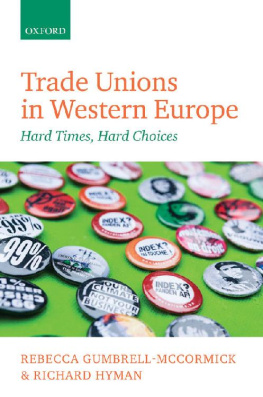 Rebecca Gumbrell-McCormick Trade Unions in Western Europe: Hard Times, Hard Choices