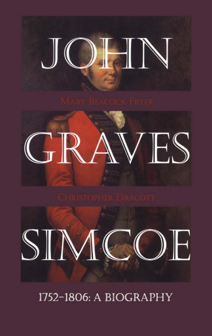 John Graves Simcoe 1752-1806 John Graves Simcoe 1752-1806 A Biography Mary - photo 1