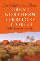 Bill Marsh Great Northern Territory Stories