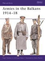 Nigel Thomas Armies in the Balkans 1914-18
