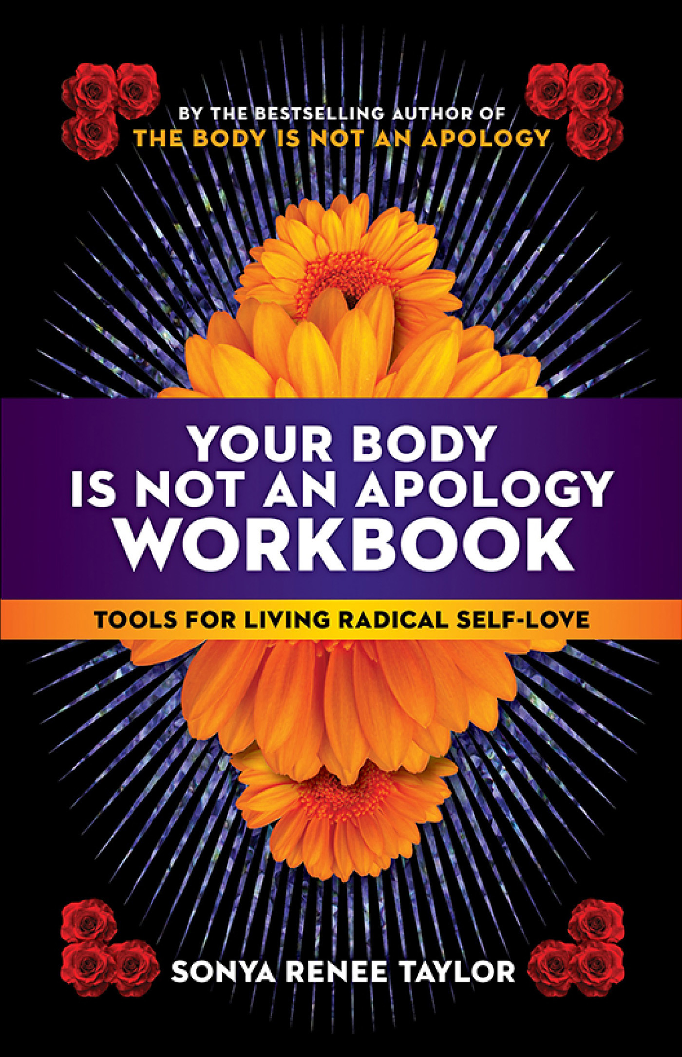 Your Body Is Not an Apology Workbook Copyright 2021 by Sonya Renee Taylor - photo 1