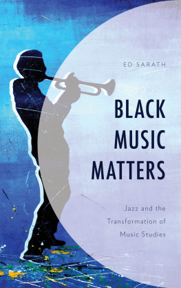 Ed Sarath - Black Music Matters