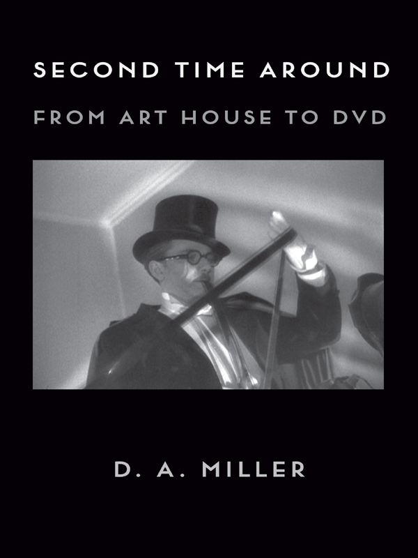 Second Time Around Second Time Around From Art House to DVD D A Miller - photo 1