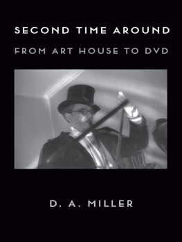 D. A. Miller - Second Time Around - from Art House to DVD