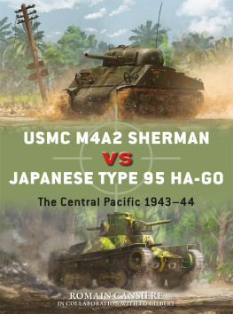 Romain Cansière and Ed Gilbert - USMC M4A2 Sherman versus Japanese Type 95 HA-GO: Central Pacific 1943-44