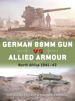 David Greentree and David Campbell - German 88mm Gun vs Allied Armour: North Africa 1941–43
