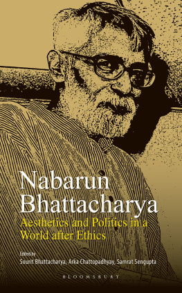 Bhattacharya Sourit - Nabarun Bhattacharya : Aesthetics and Politics in a World after Ethics