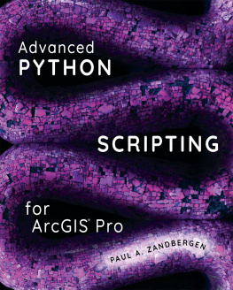 Paul A. Zandbergen - Advanced Python Scripting for ArcGIS Pro