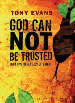 Tony Evans God Can Not Be Trusted: And Five Other Lies of Satan