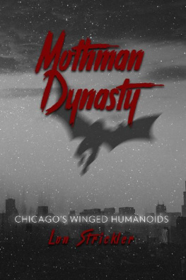 Lon Strickler - Mothman Dynasty: Chicagos Winged Humanoids