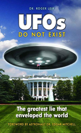 Roger Leir UFOs Do Not Exist: The Greatest Lie That Enveloped the World