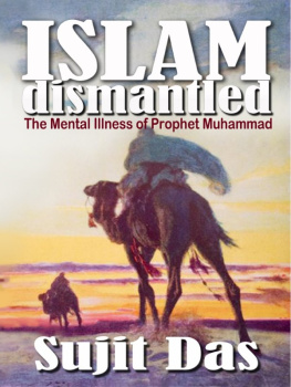 Sujit Das - Islam Dismantled: The Mental Illness of Prophet Muhammad