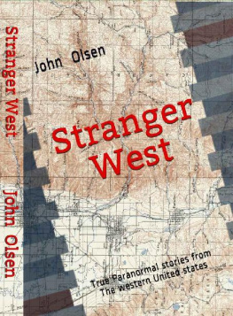 Anne Olsen (editor) - Stranger West: Paranormal true stories from western United states