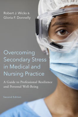 Robert J. Wicks Overcoming Secondary Stress in Medical and Nursing Practice