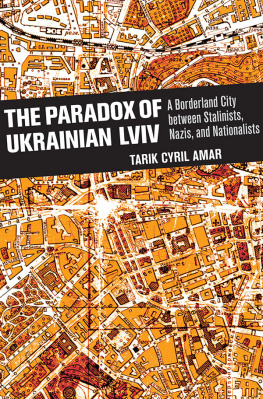 Amar Tarik Youssef Cyril - The Paradox of Ukrainian Lviv