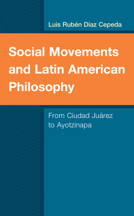 Luis Rubén Díaz Cepeda - Social Movements and Latin American Philosophy: From Ciudad Juárez to Ayotzinapa