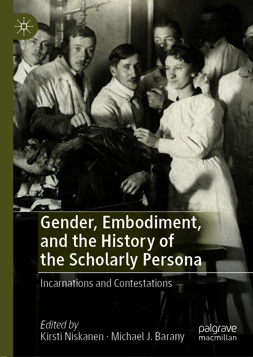 Book cover of Gender Embodiment and the History of the Scholarly Persona - photo 1