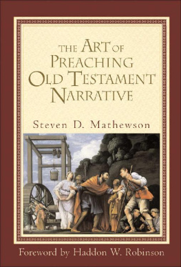 Steven D. Mathewson - The Art of Preaching Old Testament Narrative